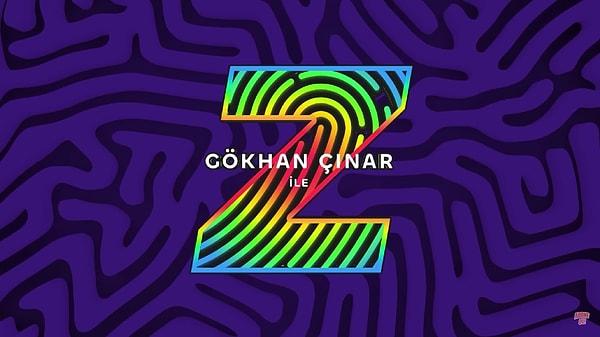 YouTube kanalı KAFA TV'yi bilenleriniz vardır: Bu kanalda Gökhan Çınar'ın, "Gökhan Çınar ile Z" isimli bir programı var.