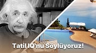 Tatile Çıkmak İstediğin Kişileri Seç, Tatil IQ'nu Söyleyelim!