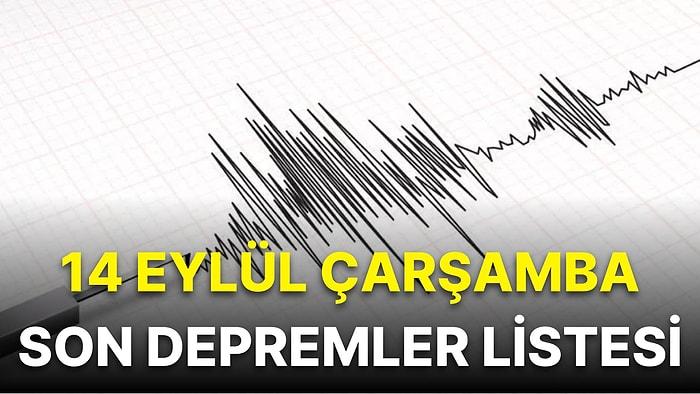 Deprem mi Oldu? 14 Eylül Çarşamba 2022 AFAD ve Kandilli Rasathanesi Son Depremler Listesi