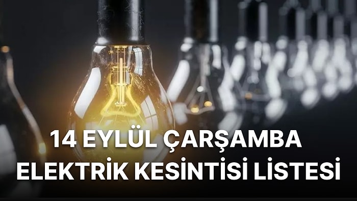 14 Eylül Çarşamba Günü İstanbul'da Hangi İlçelerde Elektrik Kesintisi Olacak? Elektrikler Ne Zaman Gelecek?