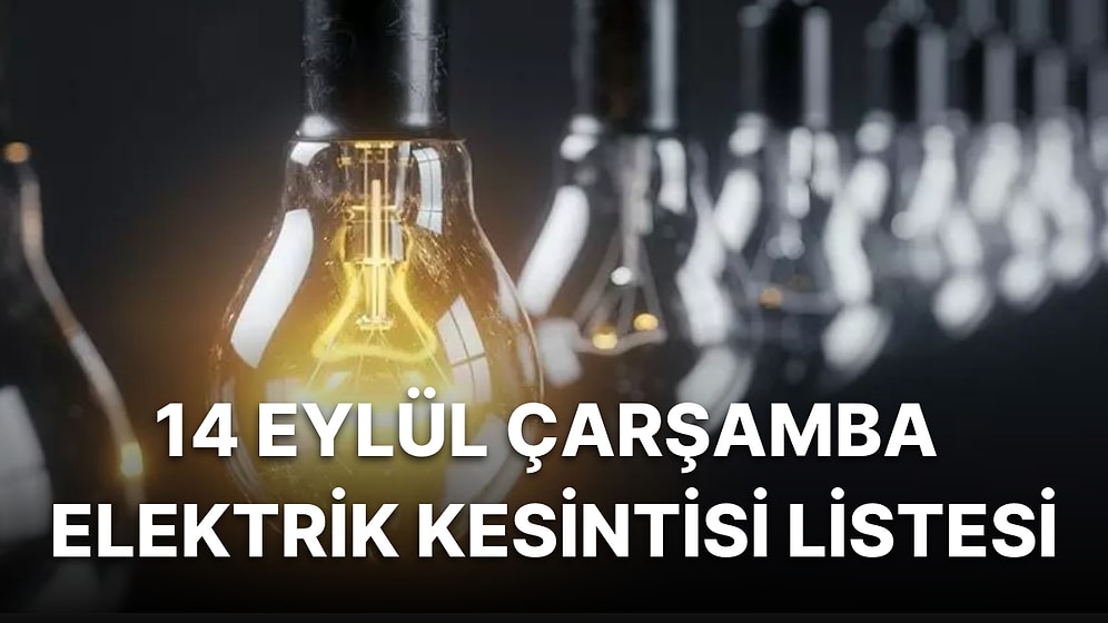 14 Eylül Çarşamba Günü İstanbul'da Hangi İlçelerde Elektrik Kesintisi Olacak? Elektrikler Ne Zaman Gelecek?