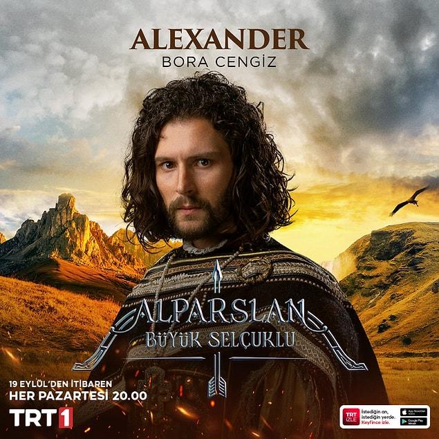 Alparslan'ı yok etmek için yaşayan ve babasının gözüne girmek için her şeyi yapabilecek bir hırsta olan Alexander karakterini genç oyuncu Bora Cengiz canlandırıyor.