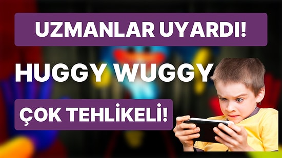 Mavi Balina ya da Momo Kadar Tehlikeli! Uzmanlar Huggy Wuggy Tehlikesi İçin Ebeveynleri Uyardı