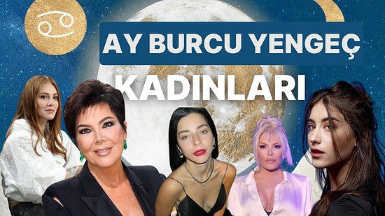 Doğum Haritasında Ay Yengeç Burcunda Ne Demek? Ay Burcu Yengeç Kadınları ve Tüm Bilinmeyenleri!