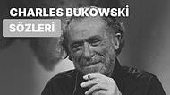 32 Paylaşılası Alıntıyla: Charles Bukowski