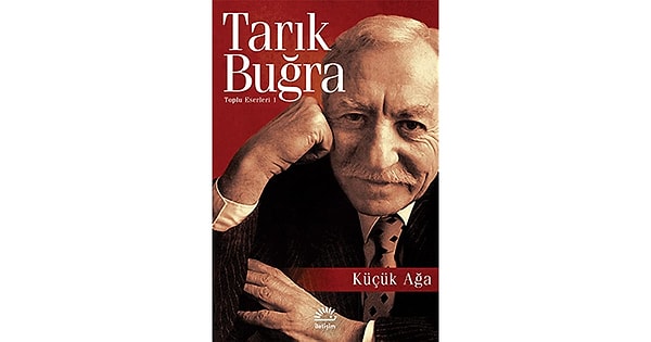 8. Küçük Ağa - Tarık Buğra