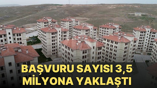 TOKİ Konutlarında Kimlik Numarası Sınırlaması Kalktı: Başvuru Sayısı 3,5 Milyona Yaklaştı