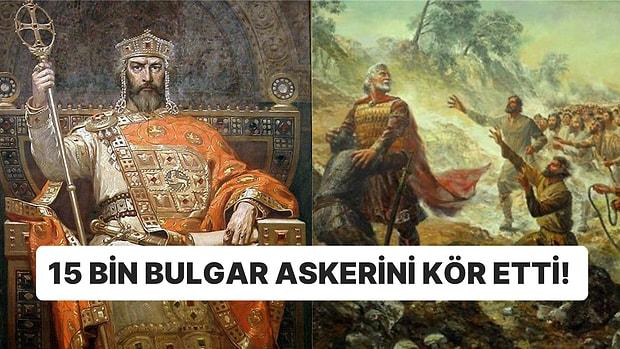 Esir Düşen Askerlere Tarihin En Acımasız Cezasını Veren 'Bulgar Katili' Lakaplı Bizans İmparatoru
