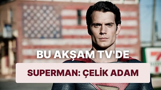 Superman: Çelik Adam Filminin Konusu Nedir? Superman: Çelik Adam Filmi Hakkında Merak Edilenler