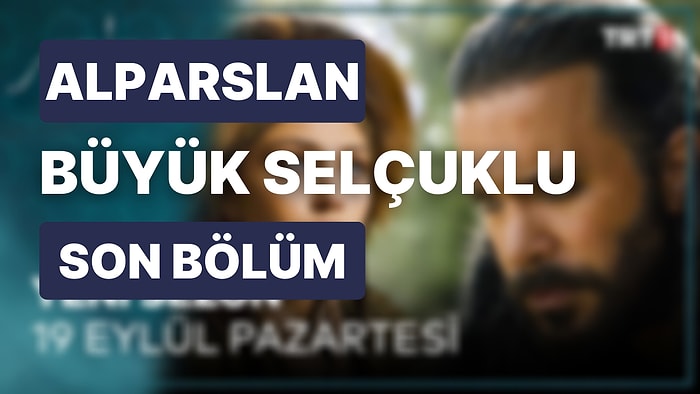 Alparslan: Büyük Selçuklu 28. Bölüm: Alparslan Büyük Selçuklu Son Bölüm Tek Parça Full İzleme Ekranı