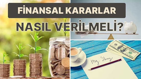 Finansal Yönden Sağlıklı Kararlar Almak İçin Edinebileceğiniz 10 Özellik