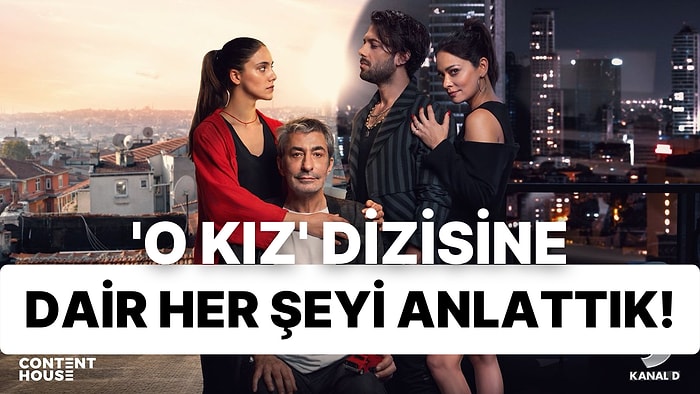 Bu Akşam Yayın Hayatına Başlayacak O Kız Dizisinin Konusunu, Karakterlerini ve Oyuncularını Masaya Yatırdık!