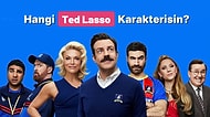 Hangi Ted Lasso Karakterisin?