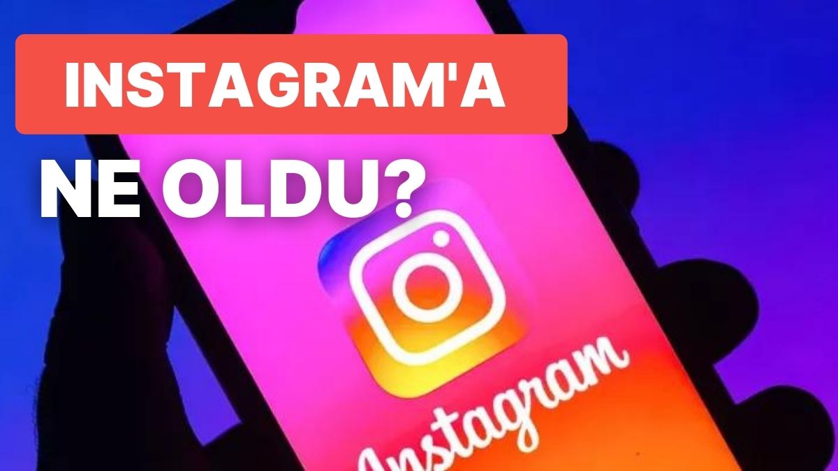 Son Dakika Instagram Çöktü Mü Instagramda Sorun Mu Var Ne Zaman