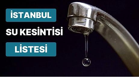 23 Eylül Cuma İstanbul Planlı Su Kesintisi Listesi: Sular Ne Zaman Gelecek? Hangi İlçelerde Sular Kesilecek?