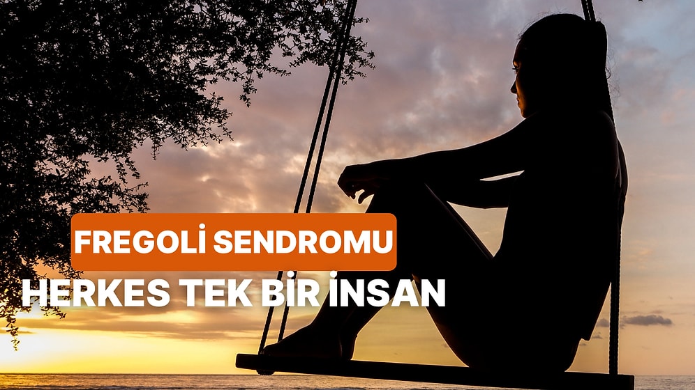 Çevresindeki İnsanların Tek Bir Kişi Olduğunu Düşündüren Hastalık: Fregoli Sendromu