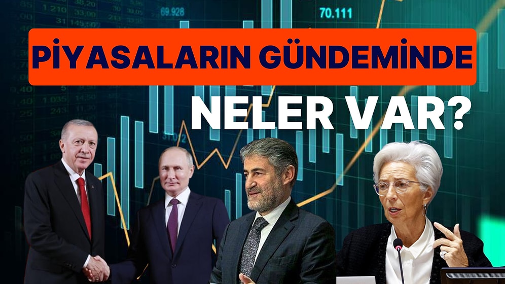 Piyasaların Gündeminde Yeni Haftada Enflasyon ve Durgunluk Olurken Siyasi Gelişmeler de Yakından İzlenecek