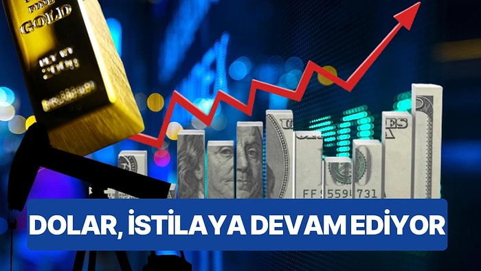 Borsa ve Emtia Fiyatlamaları Karışık: Dolarda Yükseliş Sürerken Dünyayı Tehdit Ediyor!