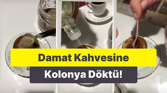 Bunu da Görmedik Demeyiz: Damat Kahvesine Kolonya Atan Müstakbel Gelin