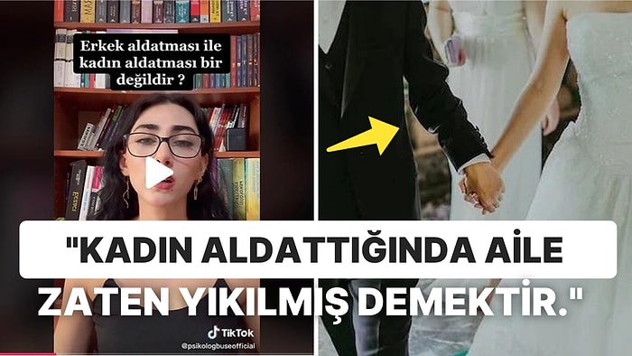 Psikolog TikToker Sosyal Medyayı Karıştırdı: Kadınların Aldatması Yuva Yıkarken Erkeklerinki Daha mı Masum?