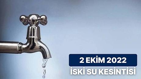 2 Ekim Pazar Günü İSKİ Su Kesintisi: İstanbul'da Hangi İlçelerde Su Kesintisi Olacak, Sular Ne Zaman Gelecek?