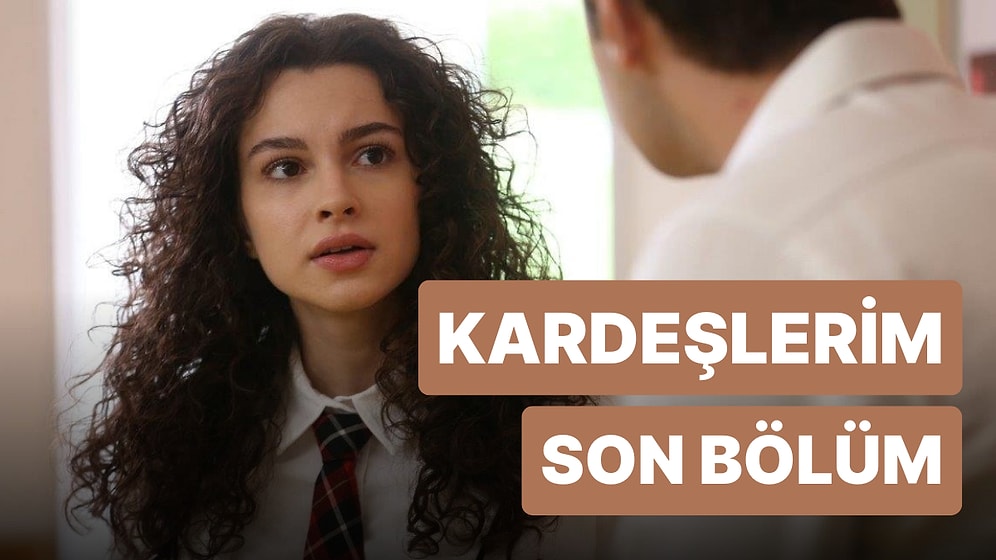 Kardeşlerim 61. Bölüm İzleme Ekranı: Kardeşlerim 61. Bölüm Tek Parça Full İzle