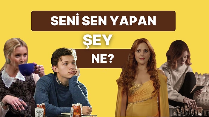 Acaba Seni Sen Yapan Şey Ne?