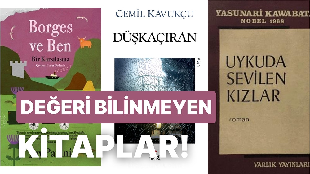 Kıyıda Köşede Kalmasına Rağmen Edebi Değeri Tartışılmaz Kitaplar
