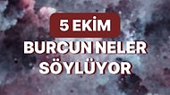 Günlük Burç Yorumuna Göre 5 Ekim Çarşamba Günün Nasıl Geçecek?