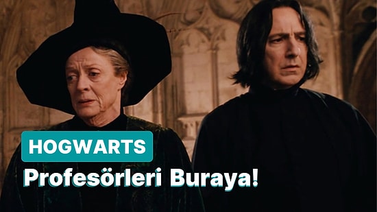 Hogwarts'ta Hangi Dersin Profesörü Olurdun?