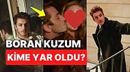 Seni Kimler Aldı, Kimler Öpüyor Seni Boran Kuzum? Yakışıklı Oyuncu Boran Kuzum'dan Öpmeli Aşk İtirafı Geldi!