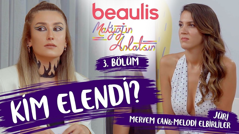 ELENEN YARIŞMACILAR BELLİ OLDU! Beaulis Makyajın Anlatsın 3. Bölüm W Meryem Can & Melodi Elbirliler!