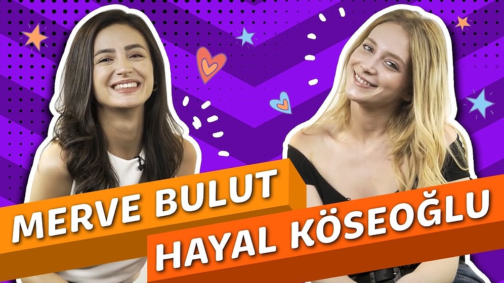 Hayal Köseoğlu ve Merve Bulut Sosyal Medyadan Gelen Soruları Yanıtlıyor!