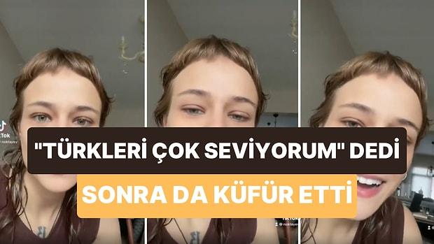 'Ben Yabancıyım' Diyerek Video Çeken Kadın 'Türkler Bilinmek İstiyor, Türkleri Çok Seviyorum' Deyip Küfür Etti