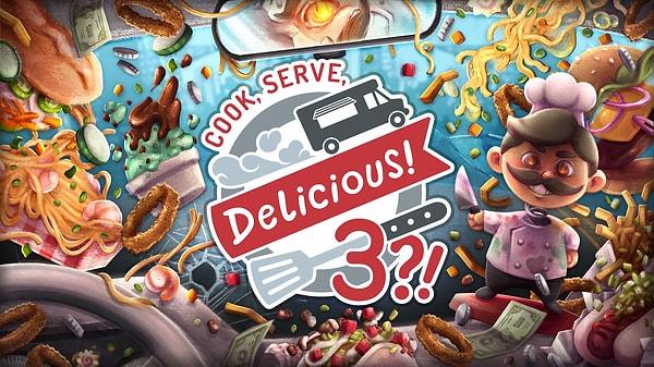 5. Cook, Serve, Delicious! 3?!