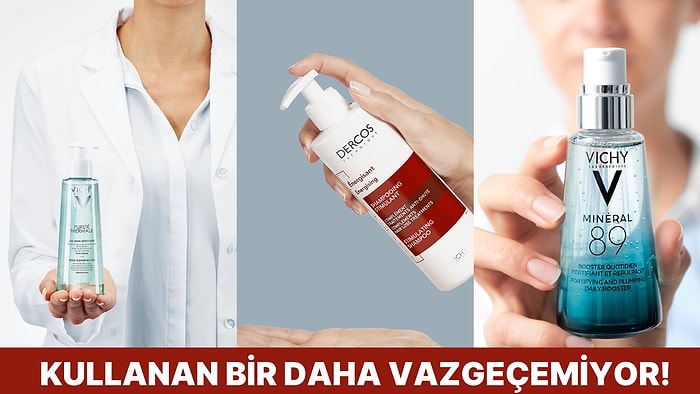 Cildinizin Size Teşekkür Etmesini Sağlayacak Vichy Marka 11 Farklı Cilt Bakım Ürünü Tavsiyesi