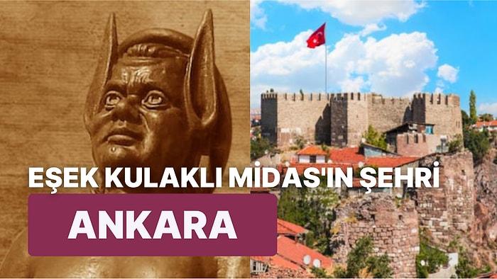 Tarihte Birçok Kültürün Ev Sahibi Olan ve İki Devlete Başkentlik Yapmış Ankara Hakkında İlginç Bilgiler
