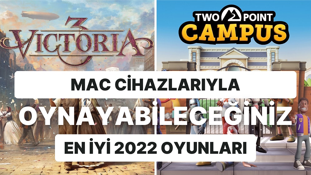 Mac Cihazınızda Oynayabileceğiniz 2022 Yılının En İyi 8 Oyunu
