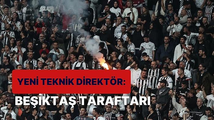 Yeni Teknik Direktör: Beşiktaş Taraftarı