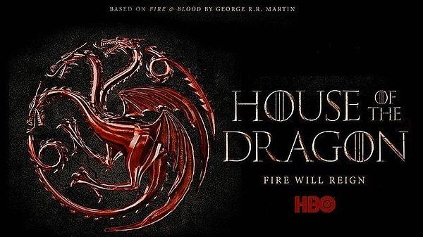 Game of Thrones dizisinin devamı niteliğindeki House of the Dragon dizisi 21 Ağustos 2022 tarihinde yayınlanmaya başladı.