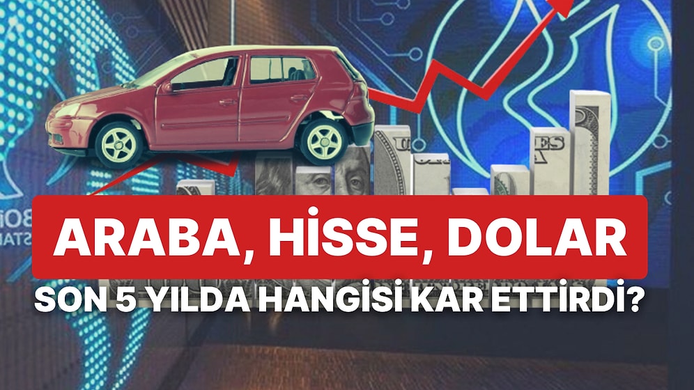 5 Yıl Önce Araba Yerine Otomobil Şirketinden Hisse Alanlar Karda mı? Dolar Kime Kazandırdı? Sonu Sürprizli!