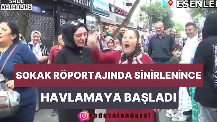 'Erdoğan 1 Tane' Diyen Kadın Sokak Röportajı Sırasında Sinirlenince Havlamaya Başladı