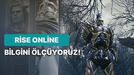 Rise Online Bilgine Göre Senin Level’ın Kaç?