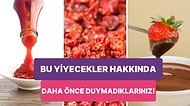 Oldukça Popüler Olan Yiyecekler Hakkındaki Bu Bilgileri Öğrenince Çok Şaşıracaksınız