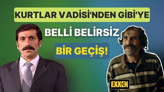 Gibi Dizisinin Badanacı Ünal'ı Yaşar Karakulak'ın Daha Önce Kurtlar Vadisi'nde Oynadığını Biliyor muydunuz?