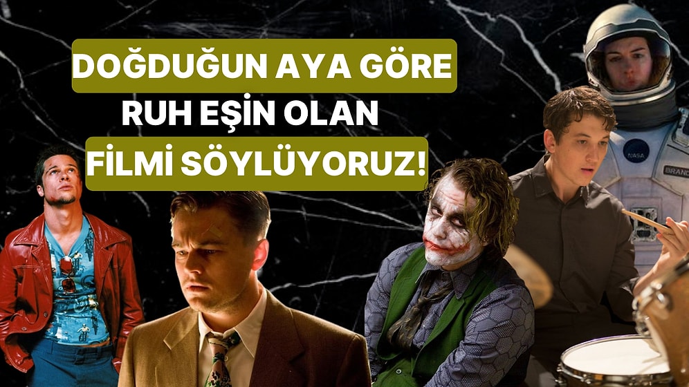 Doğduğun Aya Göre Ruh Eşin Olan Filmi Söylüyoruz!