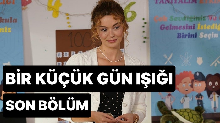 Bir Küçük Gün Işığı 8. Bölüm Tek Parça İzleme Ekranı: Bir Küçük Gün Işığı Son Bölüm Tek Parça Full İzle