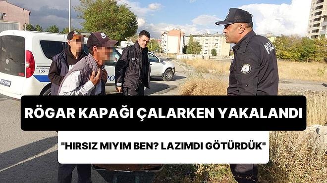 Rögar Kapağı Çalarken Polislere Yakalanan Erzurumlu Vatandaş: 'Ben Hırsız mıyım? Lazımdı Götürdük'