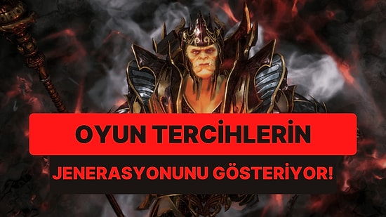 Oynadığın Oyunlara Göre Hangi Jenerasyona Aitsin?