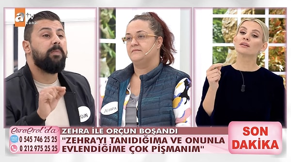 Boşanmanın ardından stüdyoya gelen Orçun'un "Çok pişmanım. Zehra'yı tanıdığım güne çok pişmanım. Zehra'yı hayatıma aldığım ve onunla evlendiğim için çok pişmanım. Bu saatten sonra Zehra'yla hiç işim yok" sözleri hem Esra Erol'u hem de izleyenleri çıldırttı.